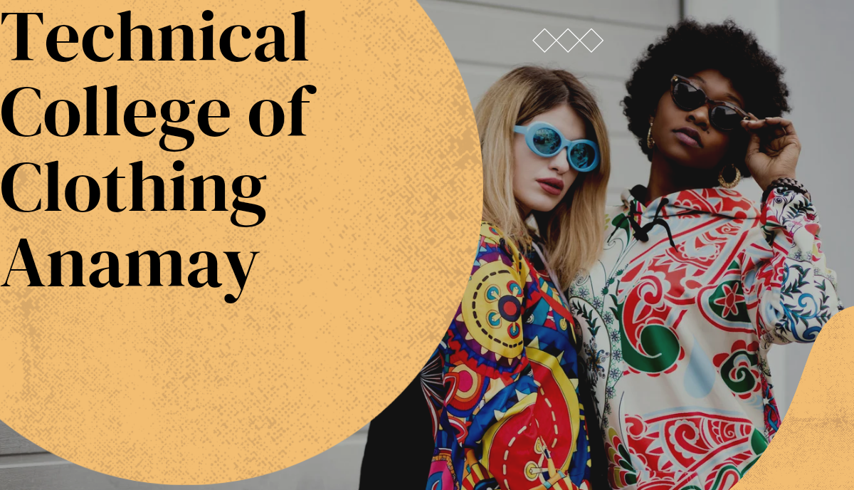 Technical College of Clothing Anamay
